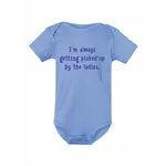 Onesie - "I'm Always Getting Picked Up By Ladies" -Blue