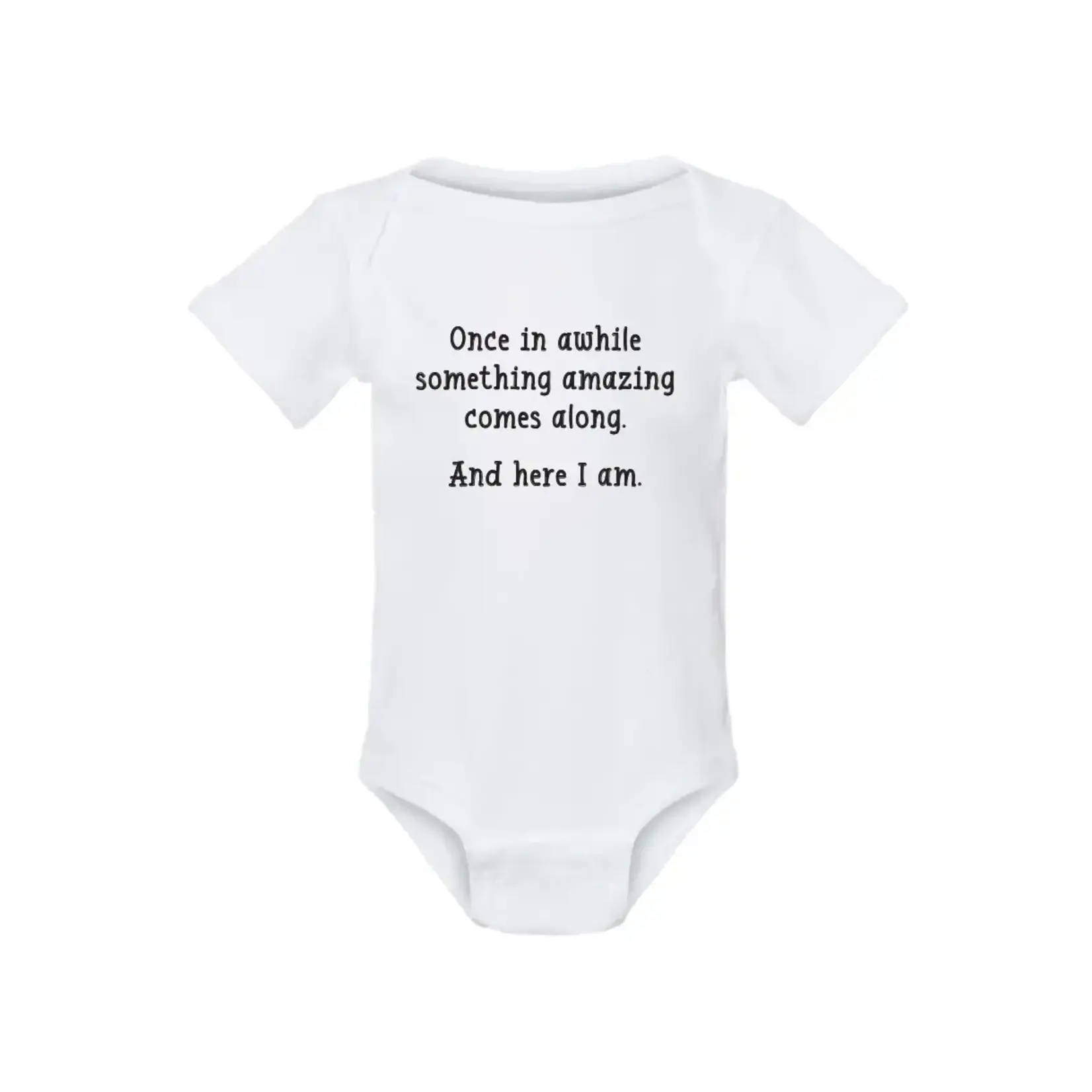 Onesie - "Something Amazing…and Here I Am" - White
