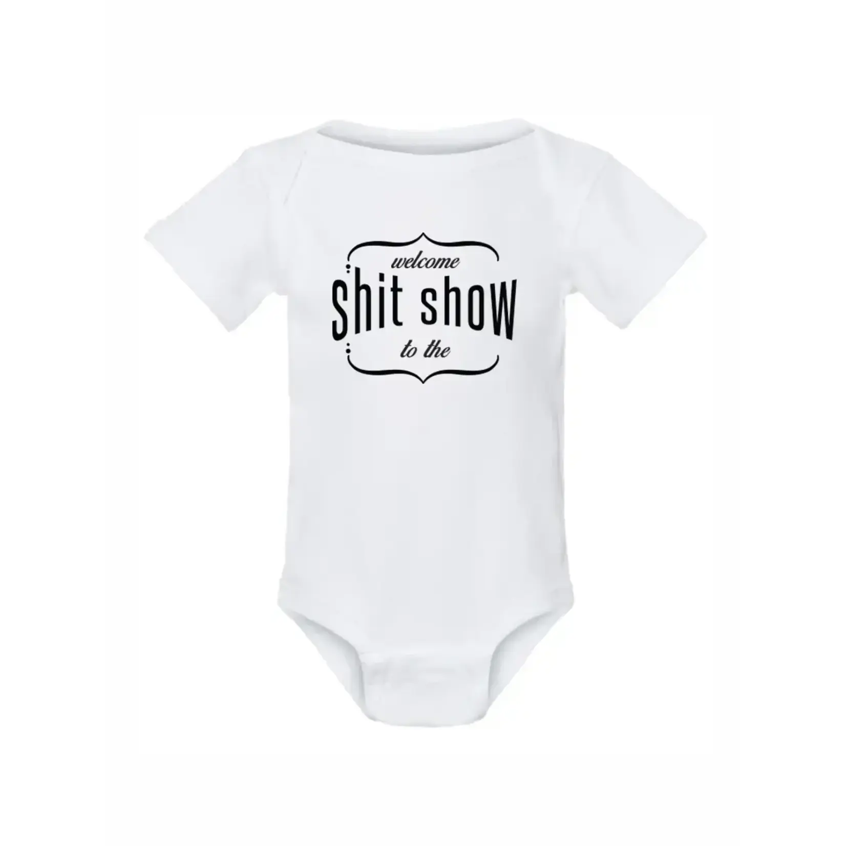 Onesie - "Welcome To the Shit Show" - White