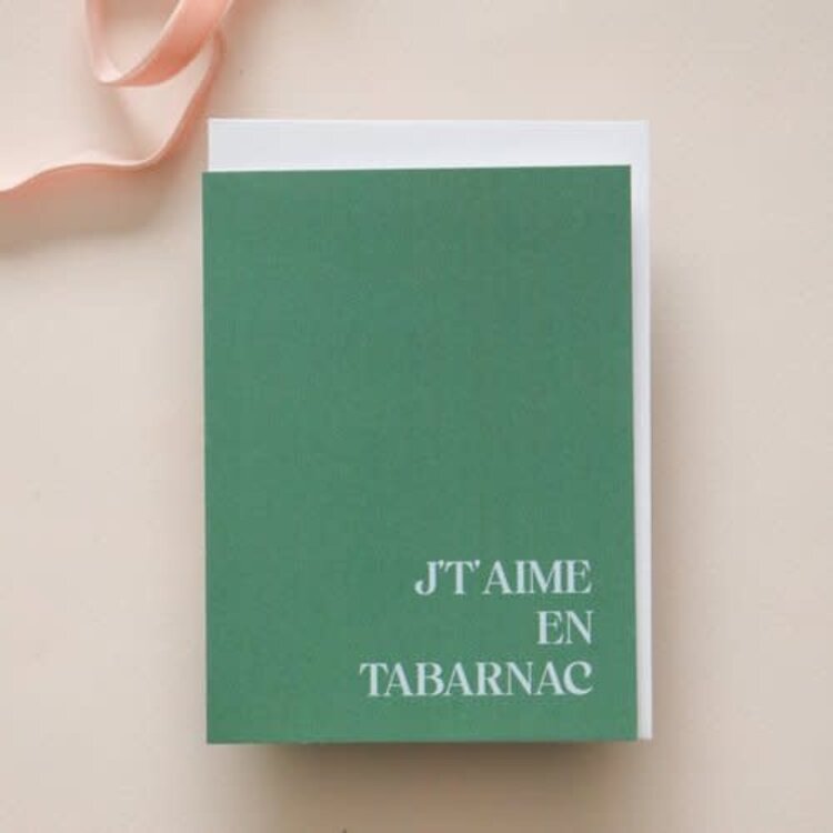 Boucle et Papier Carte de souhaits - J't'aime en Tabarnac