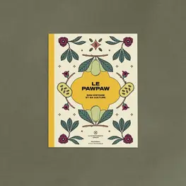 Le nutritionniste urbain Livre - Le pawpaw : son histoire et sa culture