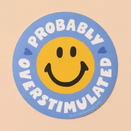 Talking out of turn Autocollant en vinyle - Probably Overstimulated