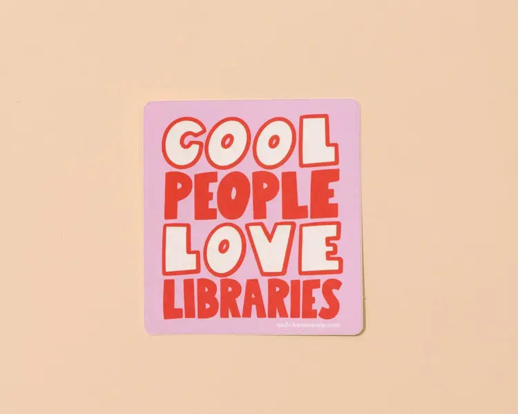 And Here We Are Autocollant en vinyle - Cool People Love Libraries