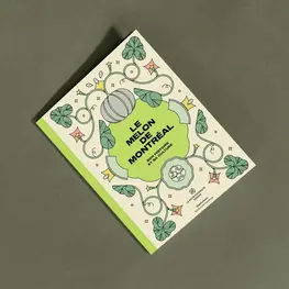 Le nutritionniste urbain Livre - Le melon de Montréal : son histoire et sa culture