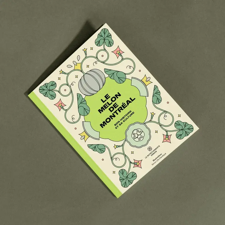 Le nutritionniste urbain Livre - Le melon de Montréal : son histoire et sa culture