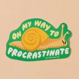 And Here We Are Autocollant en vinyle - On my way to procrastinate