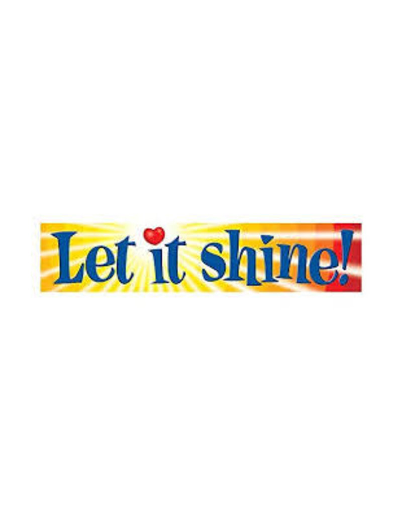 Let it shine!