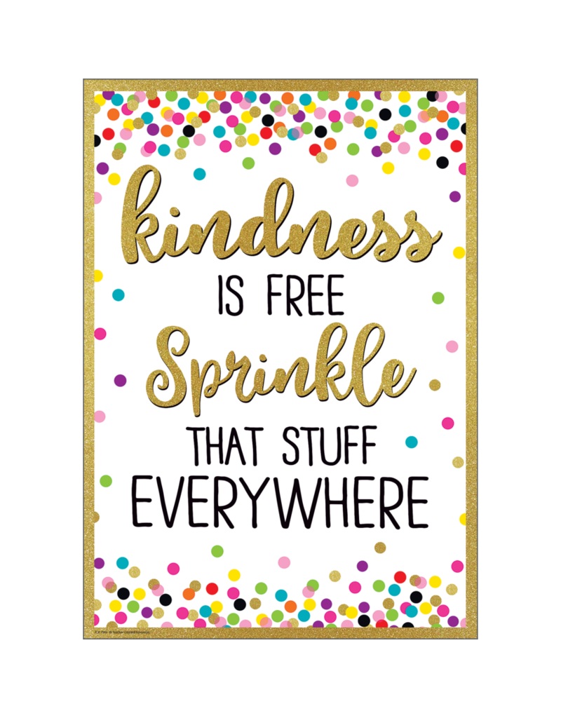 Kindness Is Free Sprinkle That Stuff Everywhere Positive Poster