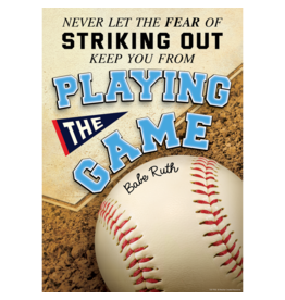 Never Let the Fear of Striking Out Keep You from Playing the Game Positive Poster