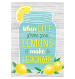 When Life Gives You Lemons Make Lemonade Positive Poster