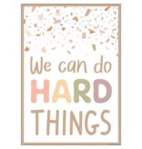 Terrazzo Tones We Can Do Hard Things Poster