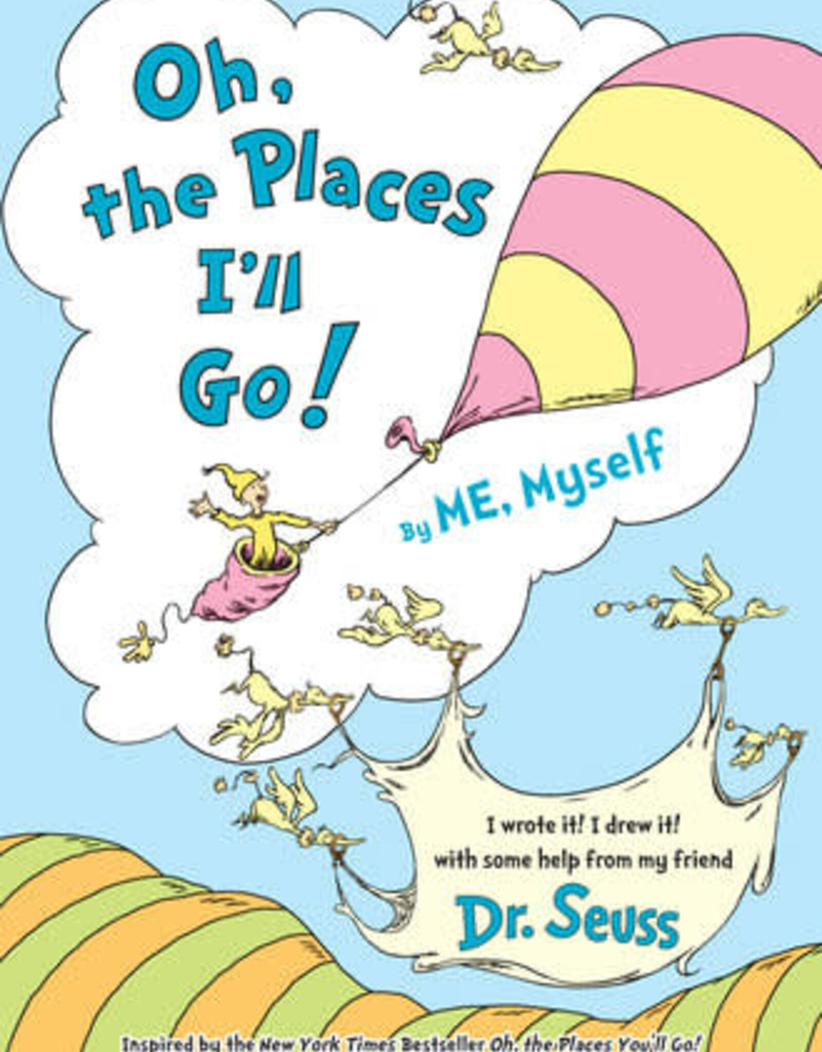 Penguin/Random House OH, THE PLACES I'LL GO!BY ME,