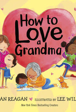 Penguin/Random House HOW TO LOVE A GRANDMA