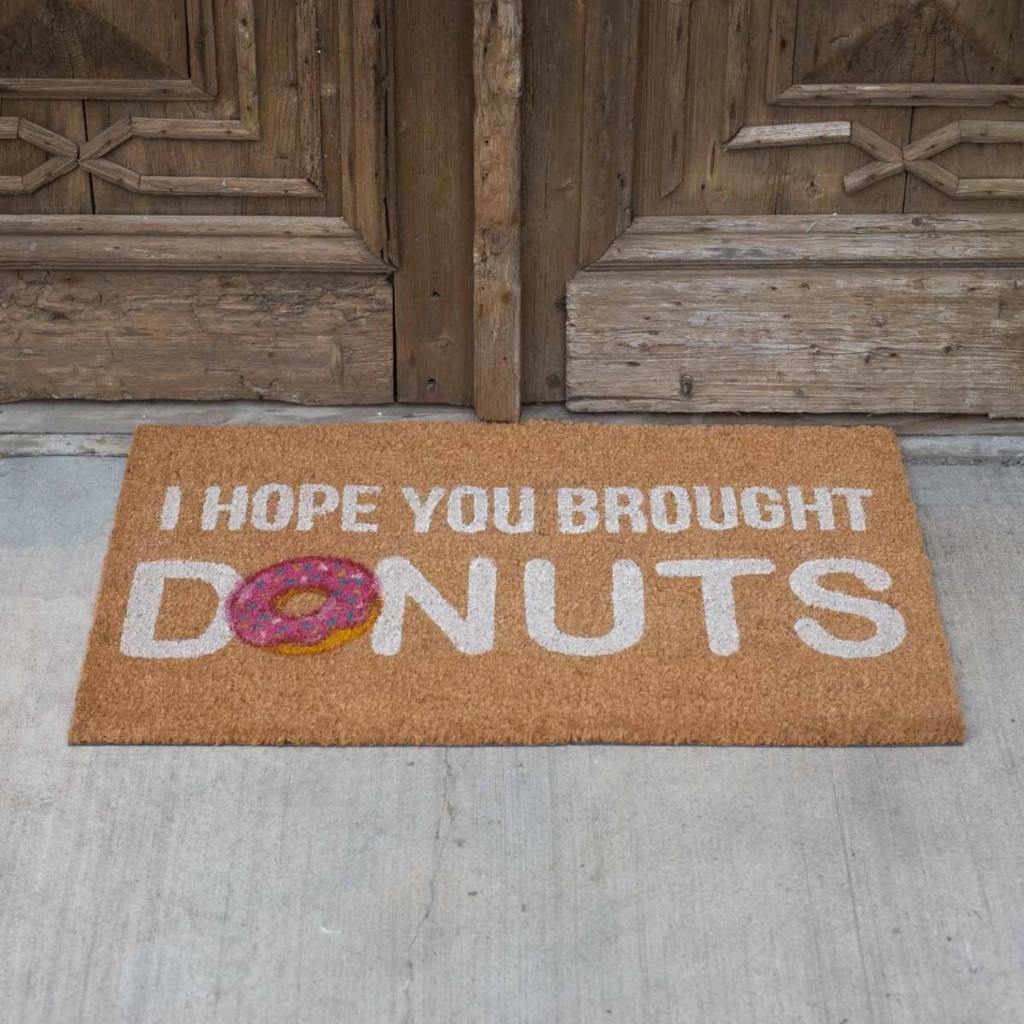 Hope You Brought Donuts Doormat 30x18