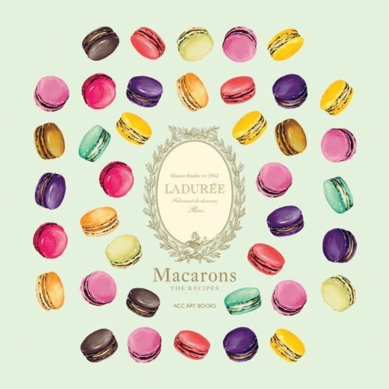 Laduree Macarons: The Recipes