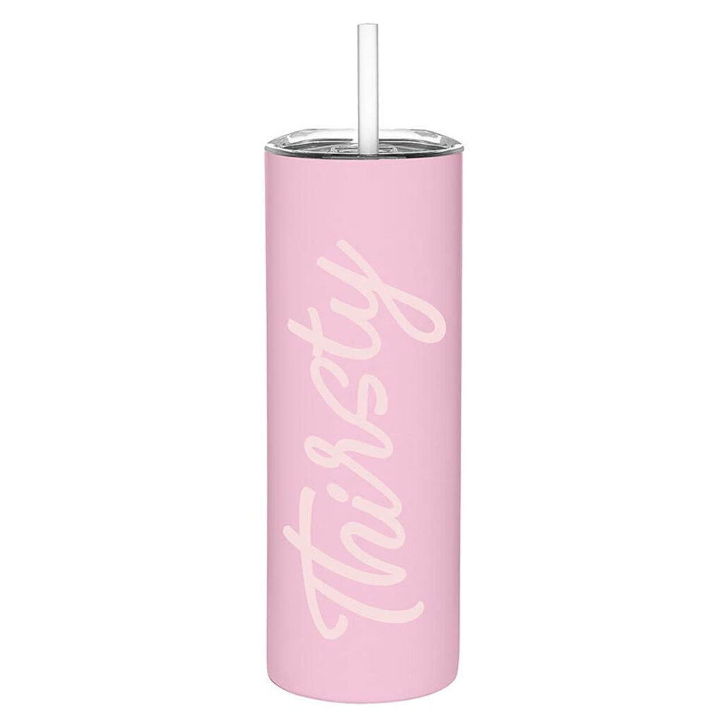 Skinny Tumbler - Thirsty