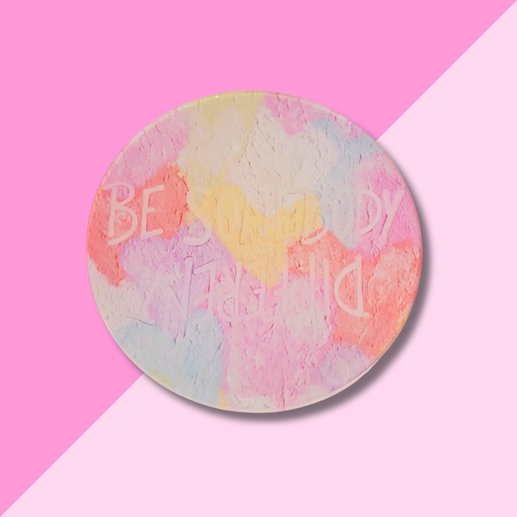 Be Somebody Different Coaster