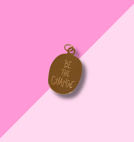 Be the Change Charm