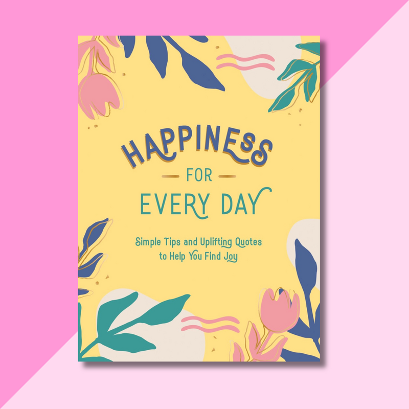 Happiness For Every Day Book
