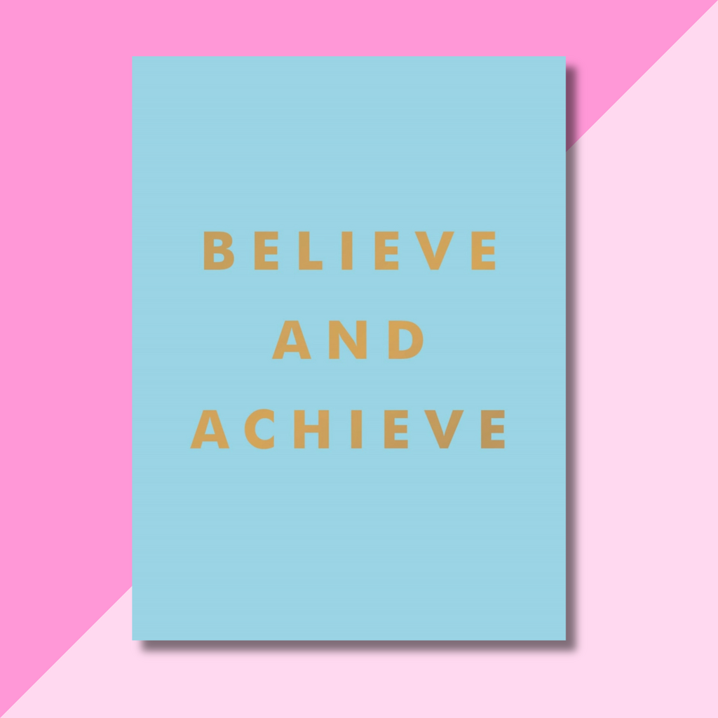 Believe and Achieve