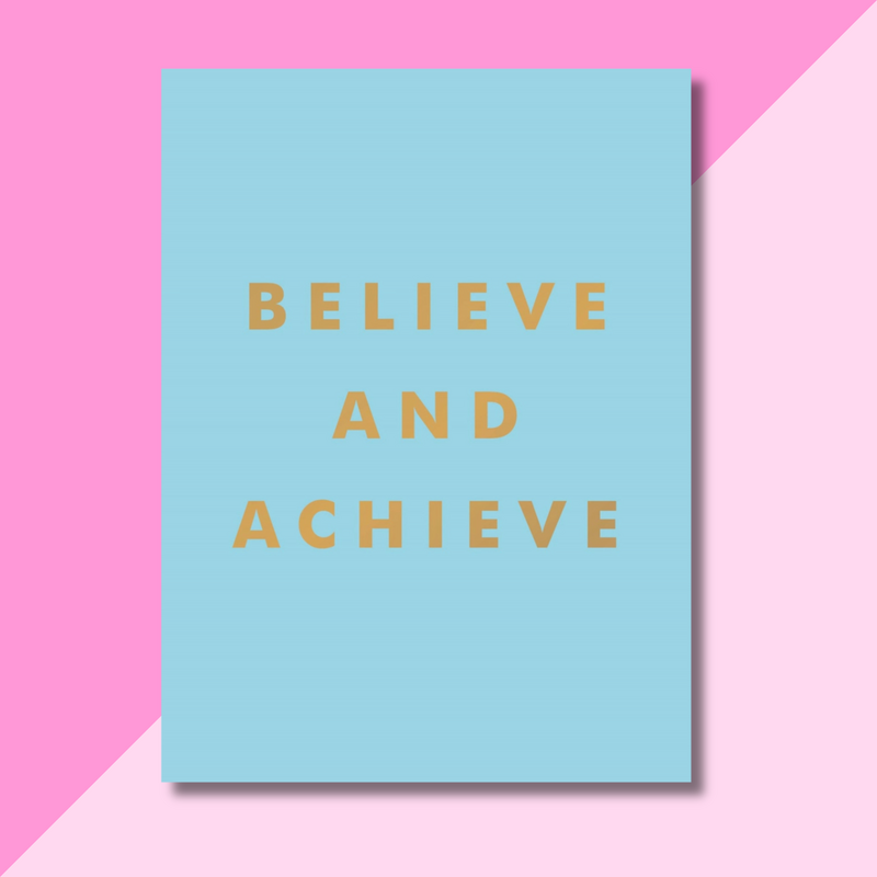 Believe and Achieve