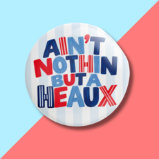 Aint Nothin Button