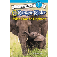HARPER COLLINS ICR1 Ranger Rick: I Wish I Was an Elephant