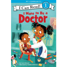 HARPER COLLINS ICR1 I Want to Be a Doctor
