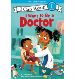 HARPER COLLINS ICR1 I Want to Be a Doctor HARPER COLLINS ICR1 I Want to Be a Doctor