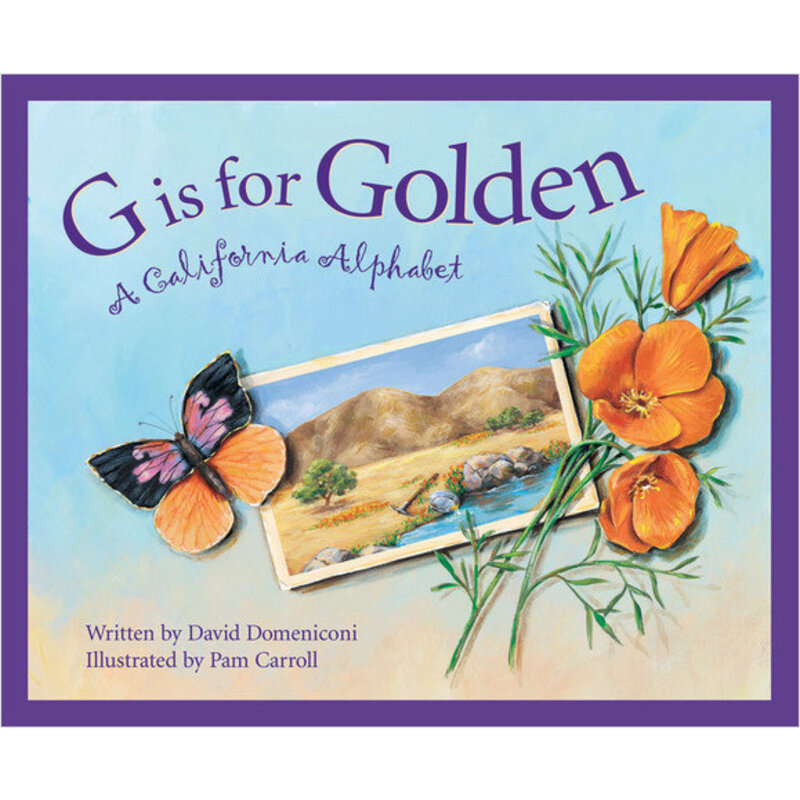 SLEEPING BEAR PRESS G is for Golden: A California Alphabet