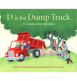 SLEEPING BEAR PRESS D is for Dump Truck: A Construction Alphabet