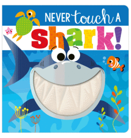 MAKE BELIEVE IDEAS Never Touch a Shark!