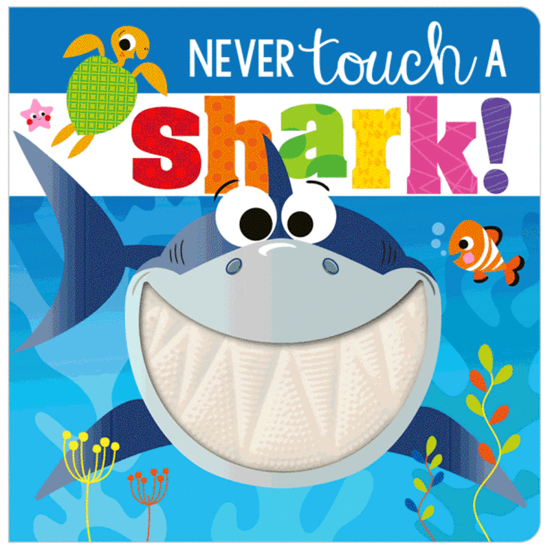 MAKE BELIEVE IDEAS Never Touch a Shark!