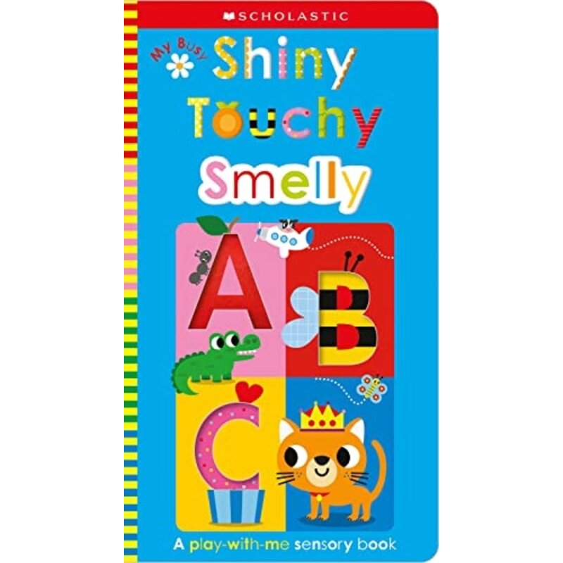 SCHOLASTIC My Busy Shiny Touchy Smelly ABC Sensory Book