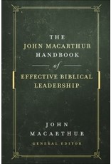 John MacArthur John MacArthur Handbook of Effective Biblical Leadership