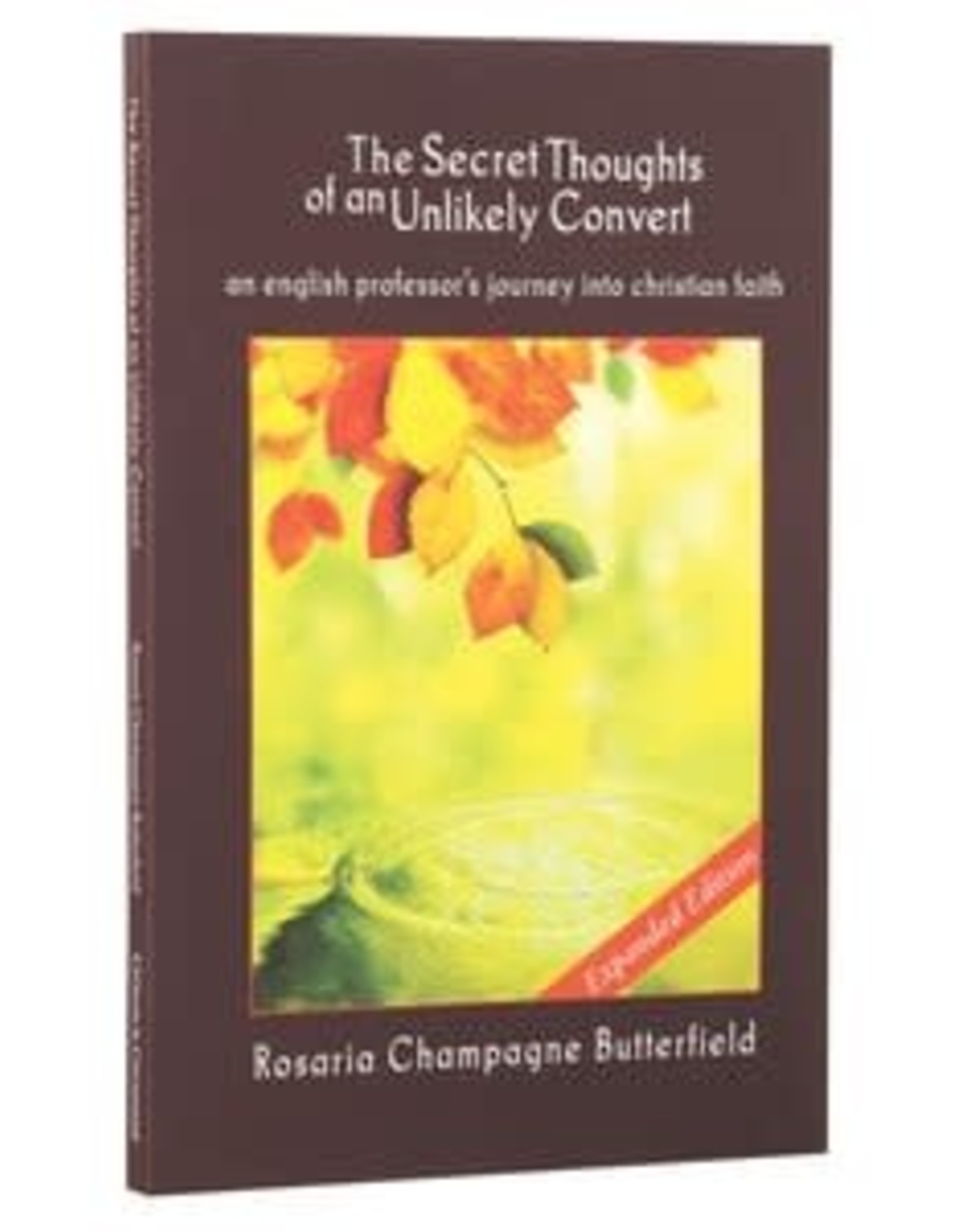 The Secret Thoughts of an Unlikely Convert