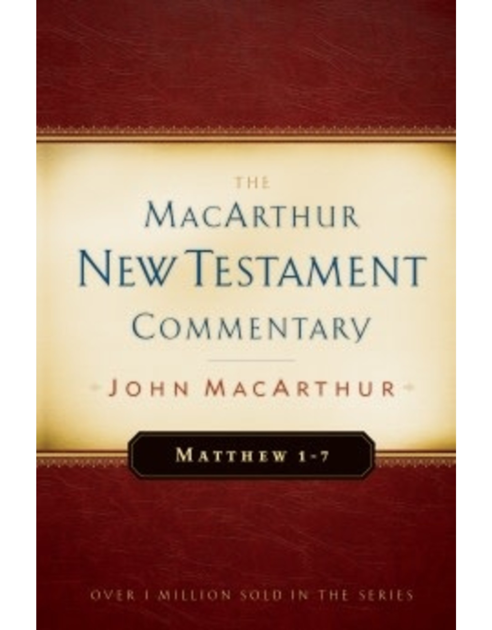 John MacArthur MacArthur Commentary - Matthew 1-7