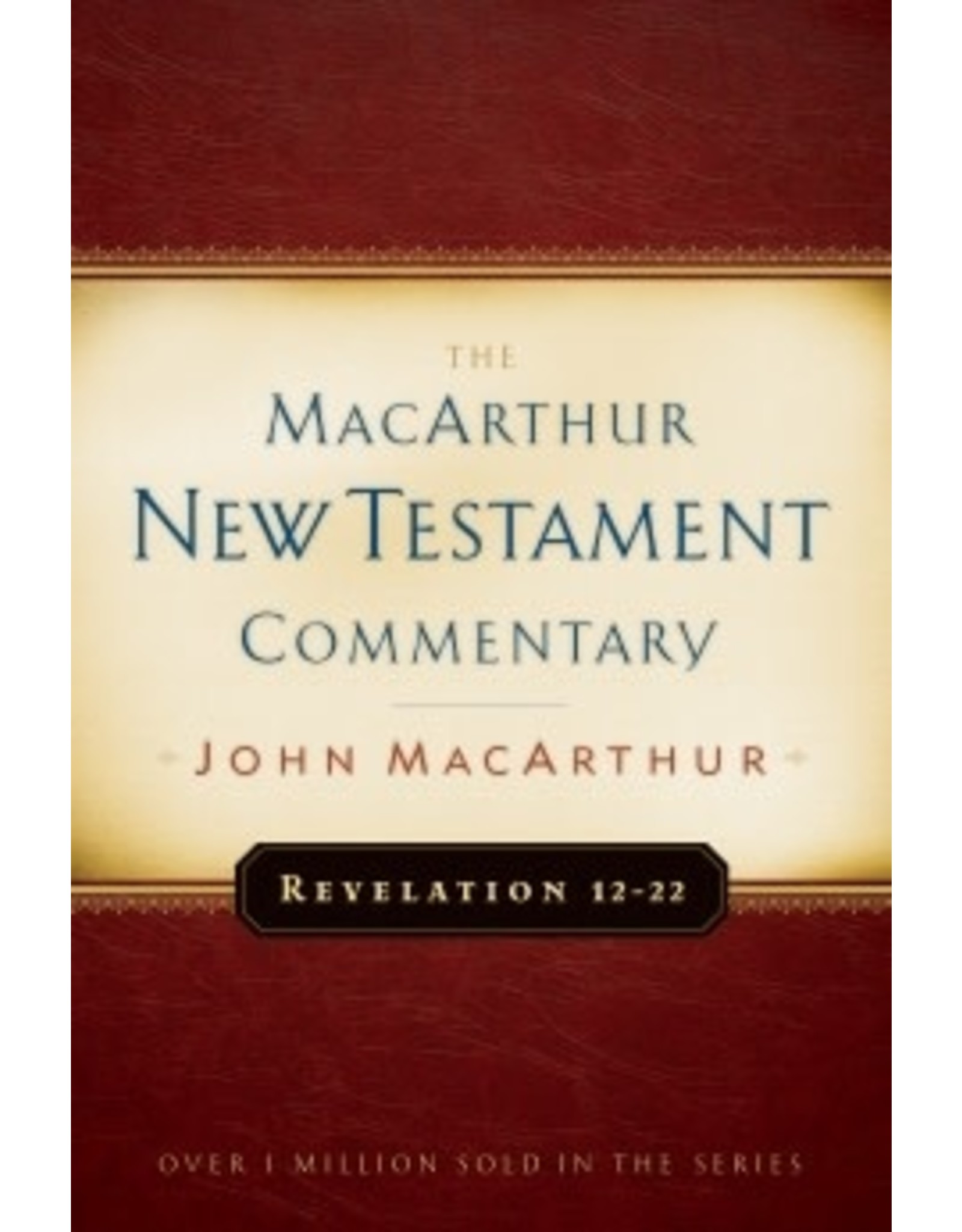 John MacArthur MacArthur Commentary - Revelation 12 - 22