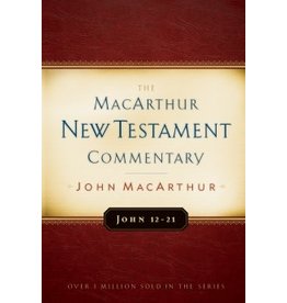 John MacArthur MacArthur Commentary - John 12-21