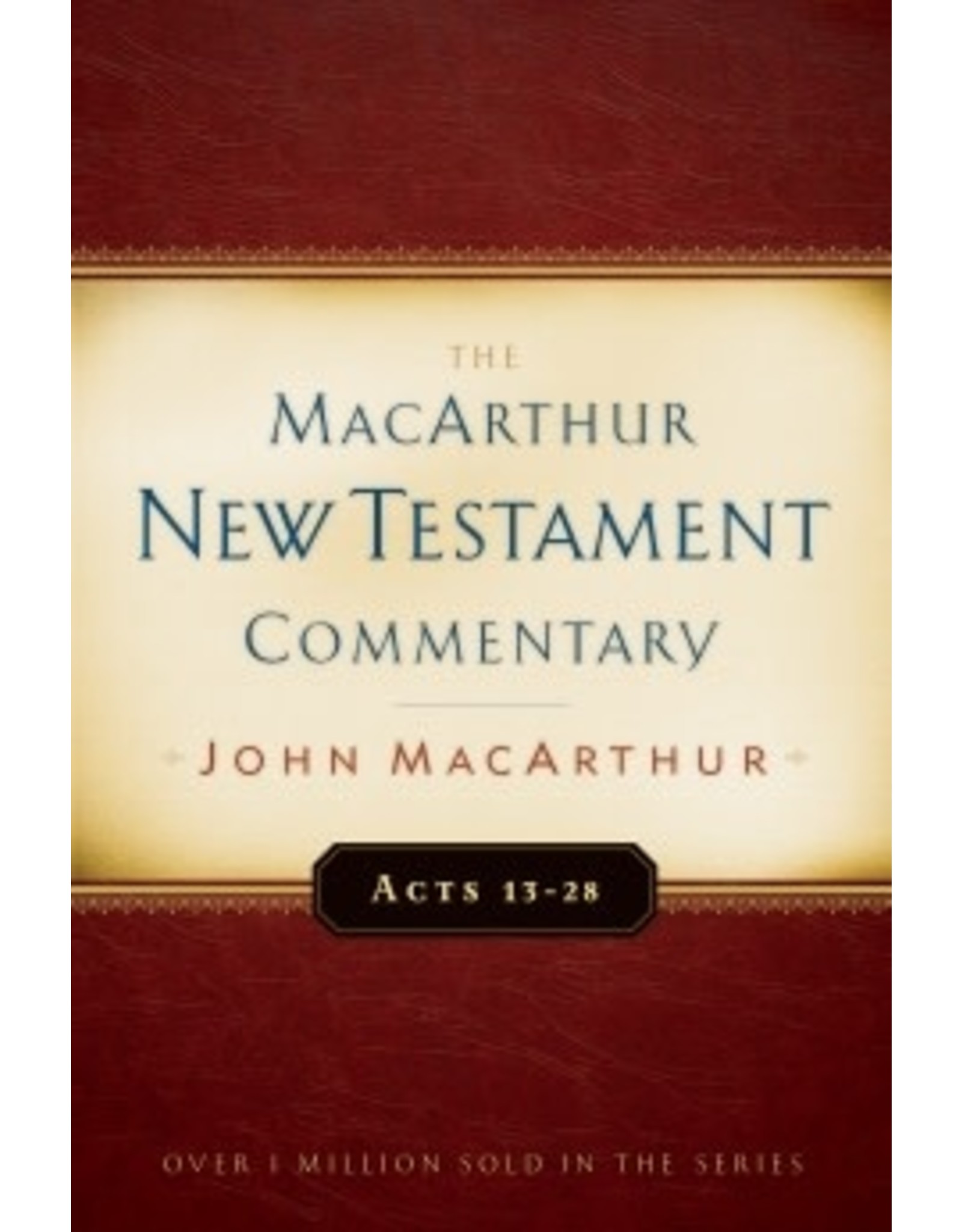 John MacArthur MacArthur Commentary - Acts 13-28