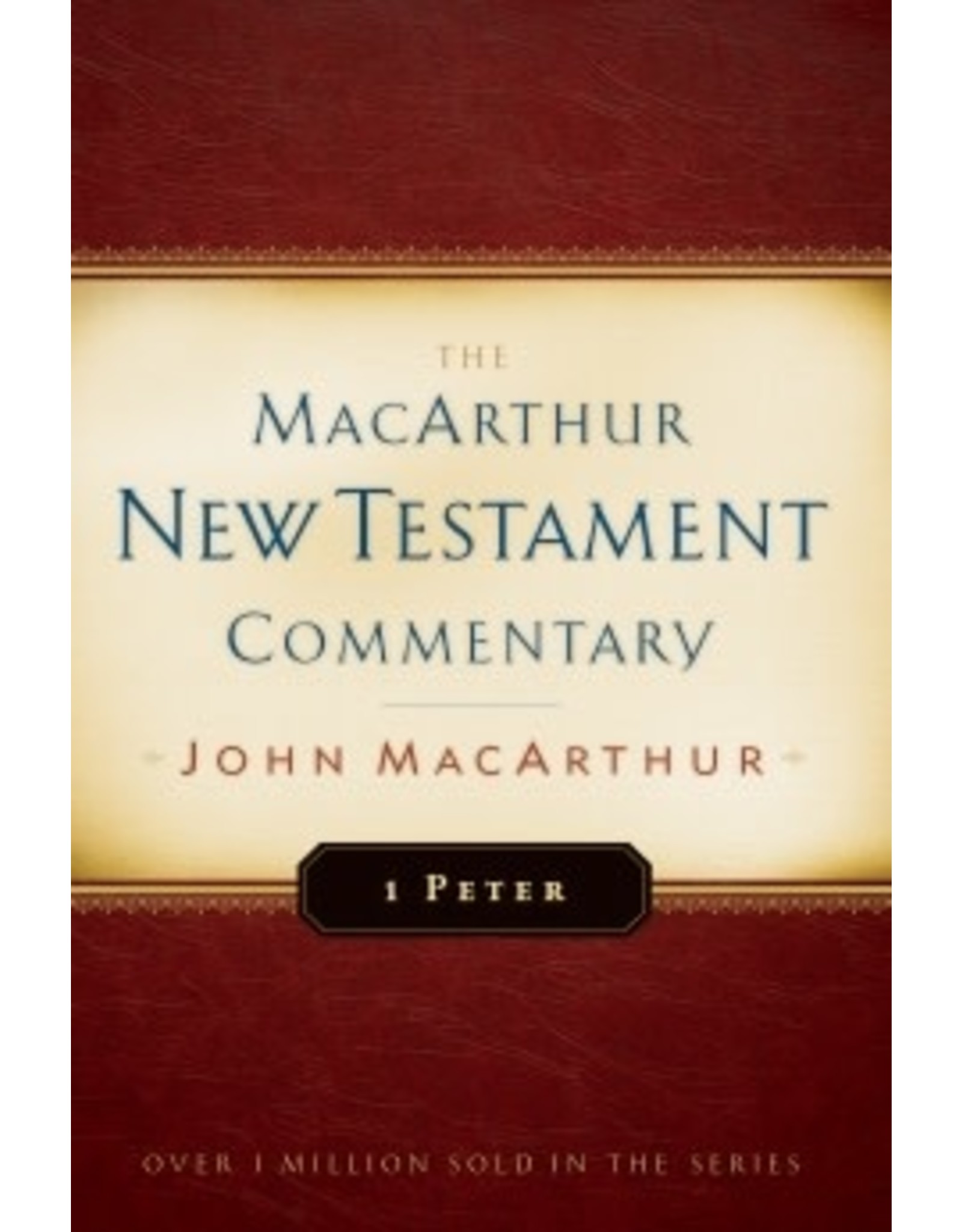 John MacArthur MacArthur Commentary - 1 Peter