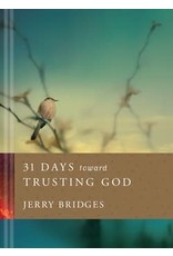 Jerry Bridges 31 Days Toward Trusting God