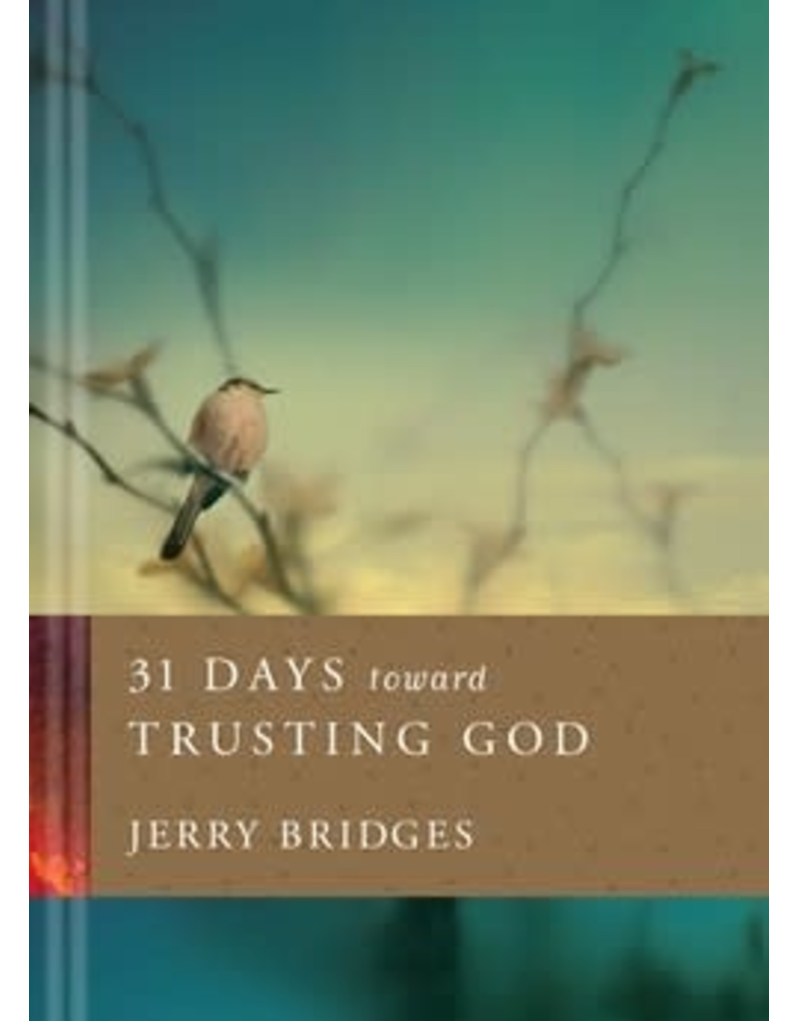 Jerry Bridges 31 Days Toward Trusting God