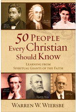 Warren W Wiersbe 50 People Every Christian Should Know