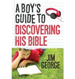 Jim George A Boy's Guide to Discovering His Bible