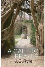 J. C. Ryle A Call to Prayer