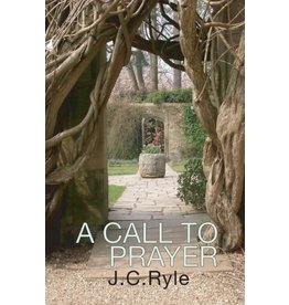 J. C. Ryle A Call to Prayer