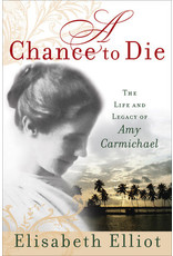 Elisabeth Elliot A Chance to Die