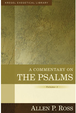 Allen P Ross A Commentary on The Psalms