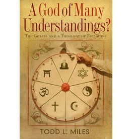 Todd Miles A God of Many Understandings?